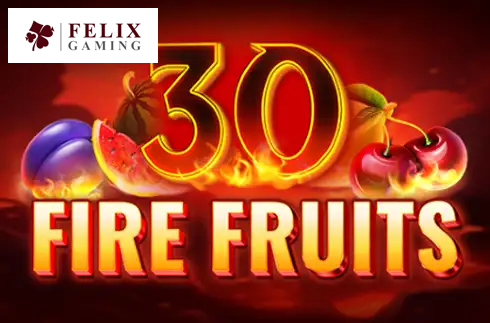 30 Fire Fruits